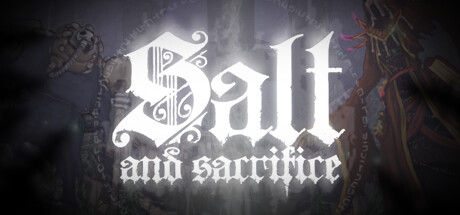 盐与献祭/Salt and Sacrifice（v1.0.0.6）-3DGAME