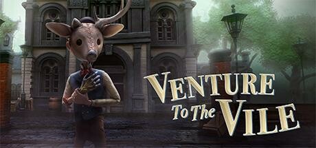 向邪恶进军/Venture to the Vile-3DGAME