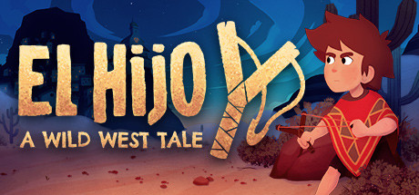 埃尔希乔：荒野西部的传说/El Hijo – A Wild West Tale-3DGAME