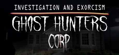 幽灵猎人公司/Ghost Hunters Corp（Build 20210721）-3DGAME