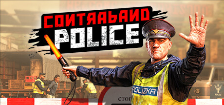 缉私警察/Contraband Police（v05.10.2023）-3DGAME