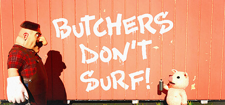 屠夫不冲浪！Butchers Dont Surf!-3DGAME