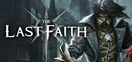 最后的信仰最后的信念/The Last Faith-3DGAME