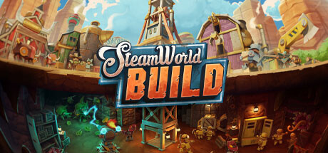 蒸汽世界建造/SteamWorld Build （v04.04.2024—更新机械化DLC）-3DGAME