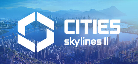 城市天际线2/都市天际线2/Cities: Skylines ll （更新v1.1.6f1）-3DGAME